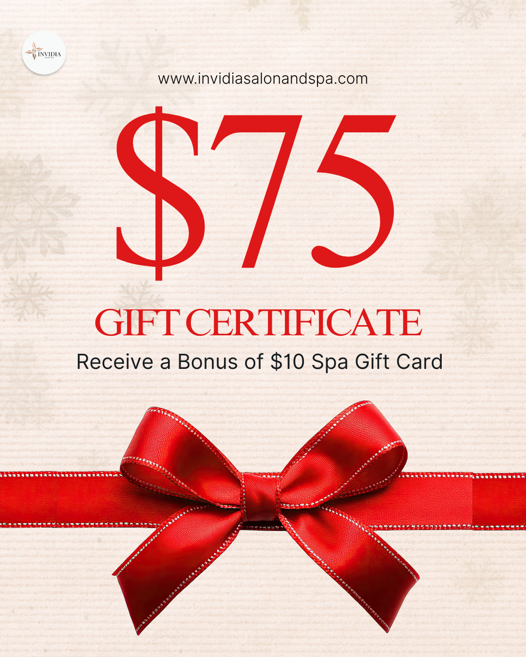 $75 Invidia Gift Card Receive $10 Bonus Spa Gift Card