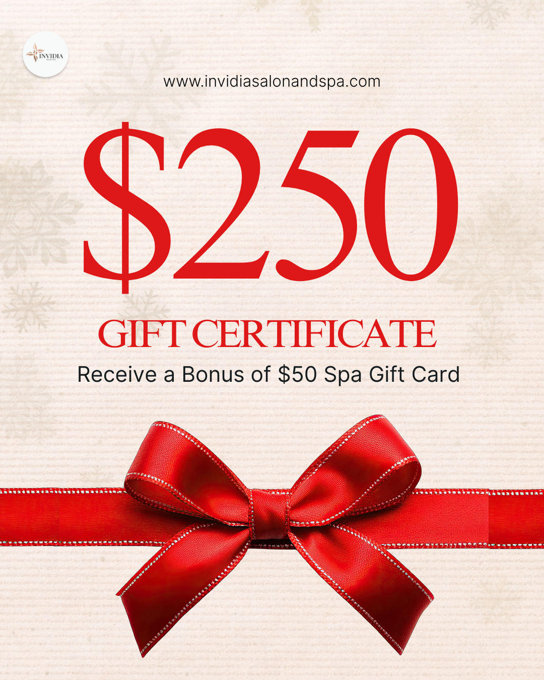 $250 Invidia Gift Card Receive $50 Bonus Spa Gift Card
