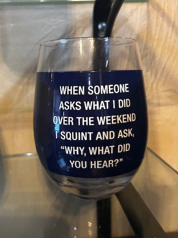 Snarky Wine Glass - When Someone